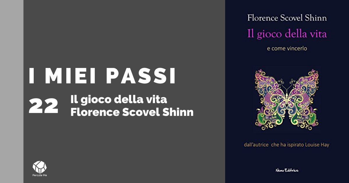 Il gioco della vita - Florence Scovel Shinn