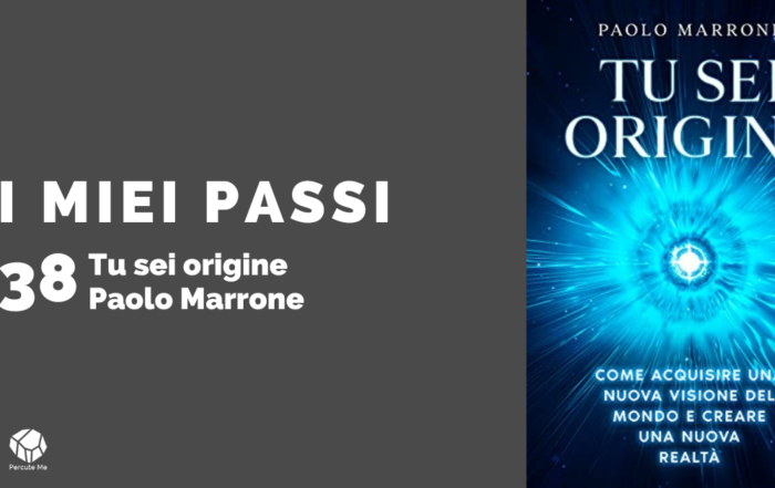 Tu Sei Origine - Paolo Marrone